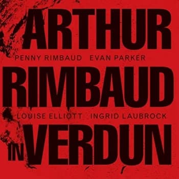 Penny Rimbaud - Arthur Rimbaud in Verdun CD