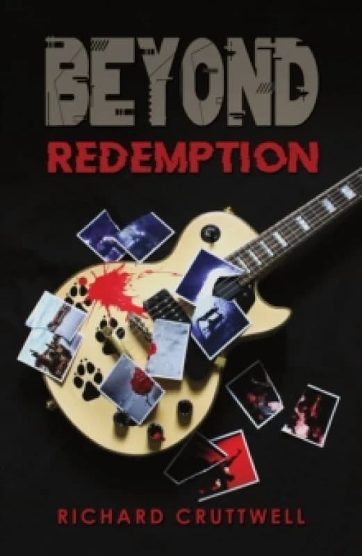 Beyond Redemption. Hardback. By Richard Cruttwell Books