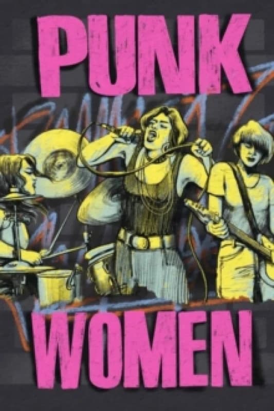 Punk Women (2nd Edition) : 40 Years of Musicians Who Built Punk Rock Paperback / softback