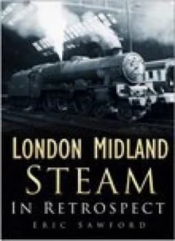London Midland Steam in Retrospect by Eric Sawford Paperback
