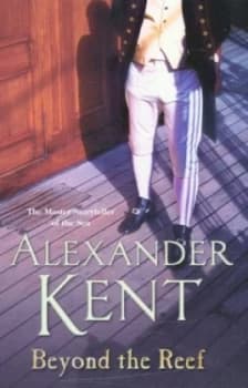 Beyond the Reef by Alexander Kent Paperback
