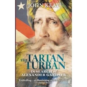 The Tartan Turban : In Search of Alexander Gardner