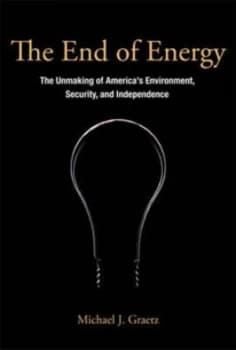 The End of Energy by Michael Graetz Hardback