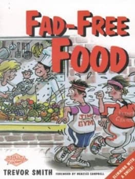 Fad-Free Food by Trevor Smith Book