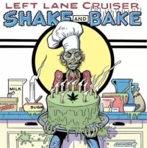 Shake and Bake by Left Lane Cruiser CD Album