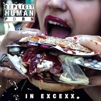 Explicit Human Porn - In Excexx CD