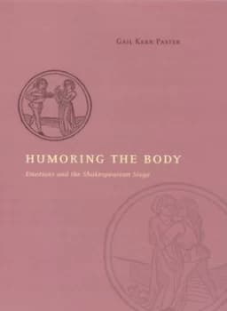 Humoring the Body by Gail Kern Paster Hardback
