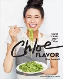 Chloe Flavor : Saucy, Crispy, Spicy, Vegan