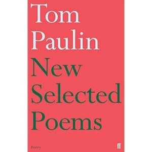 New Selected Poems of Tom Paulin by Tom Paulin (Paperback, 2017)