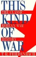 this kind of war the classic korean war history