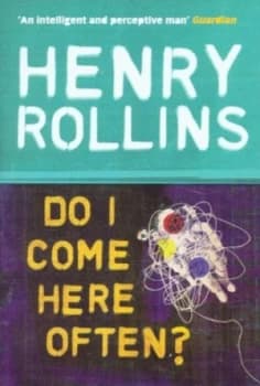 Do I Come Here Often by Henry Rollins Paperback
