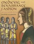 medieval and renaissance fashion 90 full color plates