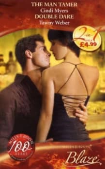 The Man Tamer by Cindi Myers and Tawny Weber Paperback