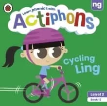 Actiphons Level 2 Book 13 Cycling Ling : Learn phonics and get active with Actiphons!