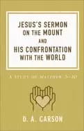 jesuss sermon on the mount and his confrontation with the world