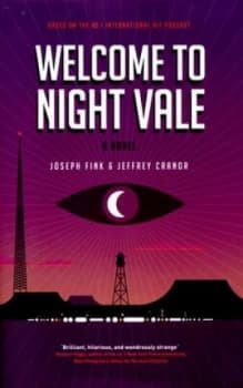 Welcome to Night Vale by Joseph Fink Hardback