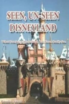 Seen Un-Seen Disneyland by Russell D Flores Paperback
