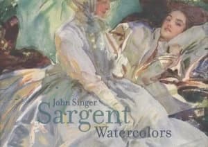 John Singer Sargent Watercolors by Erica E. Hirshler Hardback