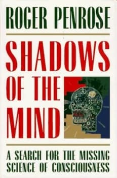 Shadows of the Mind by Roger Penrose Book