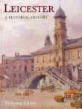 Leicester a Pictorial History by Malcolm Elliott Book