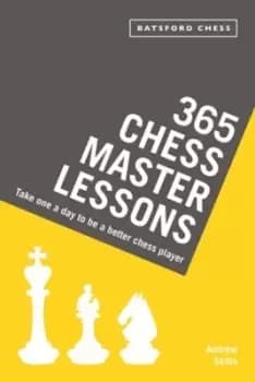 365 chess master lessons by Andy Soltis