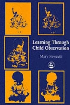 Learning through Child Observation by Mary Fawcett Paperback