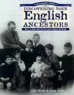 genealogists guide to discovering your english ancestors how to find and re