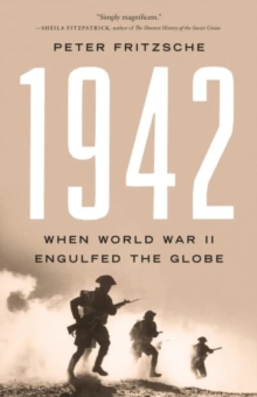 1942 : When World War II Engulfed the Globe Hardback