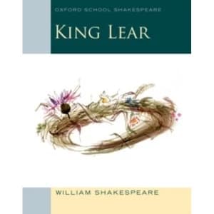 Oxford School Shakespeare: King Lear by William Shakespeare (Paperback, 2013)
