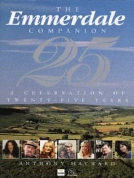 The Emmerdale Companion 25 by Anthony Hayward Hardback