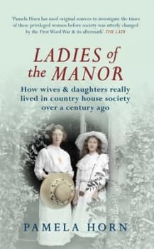Ladies of the Manor by Pamela Horn Book