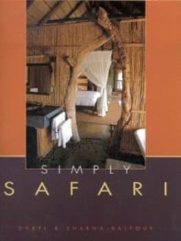 Simply Safari by Daryl Balfour and Sharna Balfour Hardback