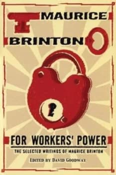 For Workers Power by Maurice Brinton Paperback