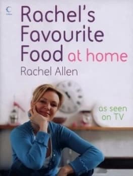 Rachels Favourite Food at Home by Rachel Allen Hardback