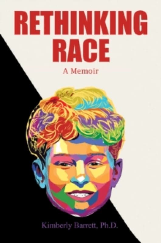 Rethinking Race : A Memoir Paperback / softback