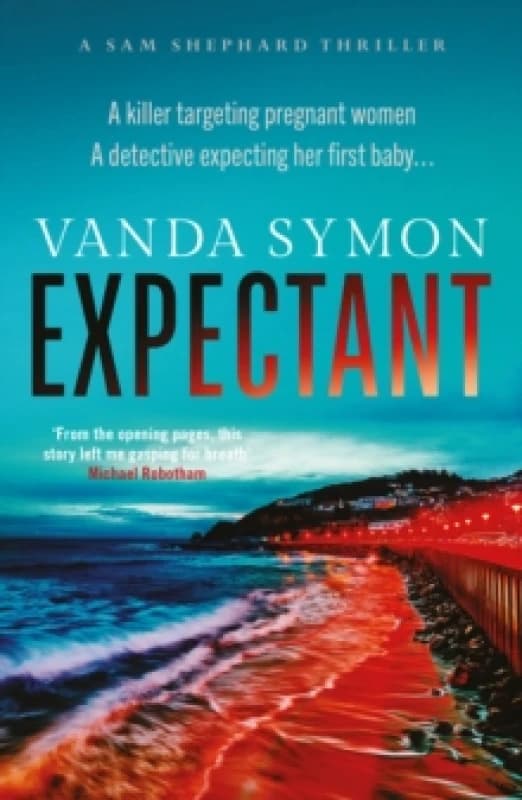 Expectant : The gripping, emotive new Sam Shephard thriller Volume 5 Paperback / softback