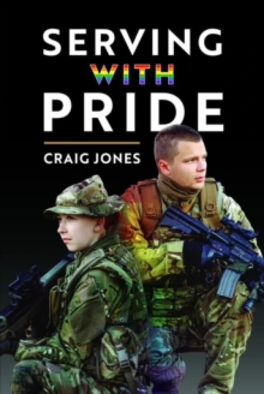Serving With Pride. Paperback. By Craig Jones Books