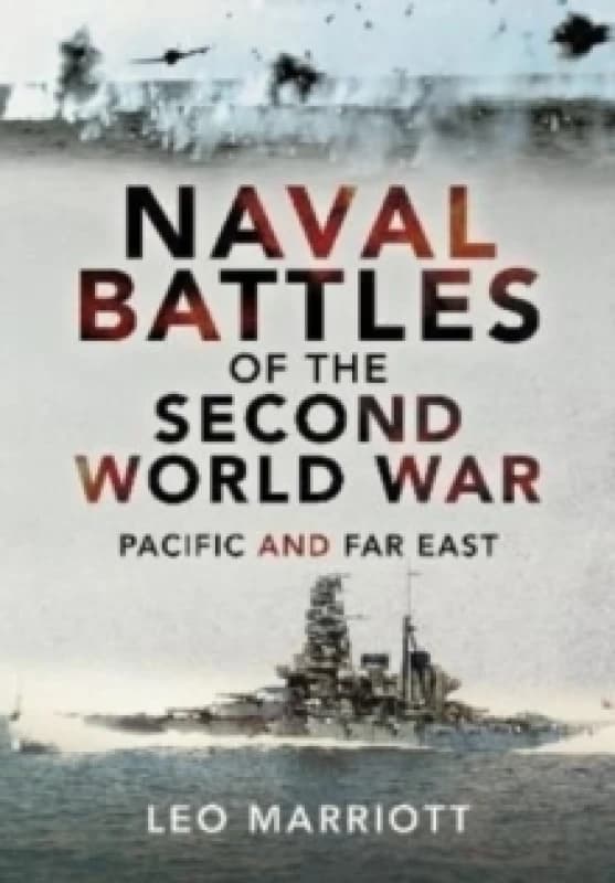 Naval Battles of the Second World War : Pacific and Far East Hardback