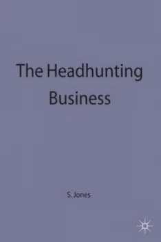 The headhunting business by Stephanie Jones