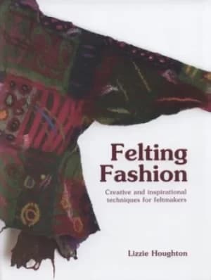 Felting fashion by Lizzie Houghton