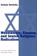 messianism zionism and jewish religious radicalism