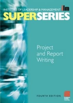Project and Report Writing by Institute of Leadership and Management Paperback