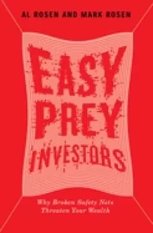 easy prey investors why broken safety nets threaten your wealth