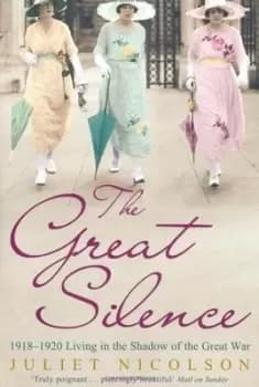 The great silence by Juliet Nicolson