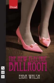 The New Electric Ballroom by Enda Walsh Paperback