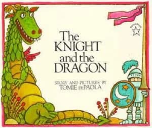 The Knight and the Dragon by Tomie Depaola Paperback