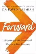 forward discovering gods presence and purpose in your tomorrow