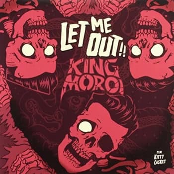KING MOROI - Let Me Out / Dr. Cogan Vinyl
