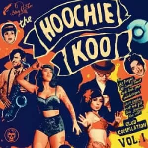 The Hoochie Koo - Volume 1 by Various Artists Vinyl Album
