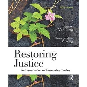 Restoring Justice: An Introduction to Restorative Justice by Daniel W. Van Ness, Karen Heetderks Strong (Paperback, 2014)